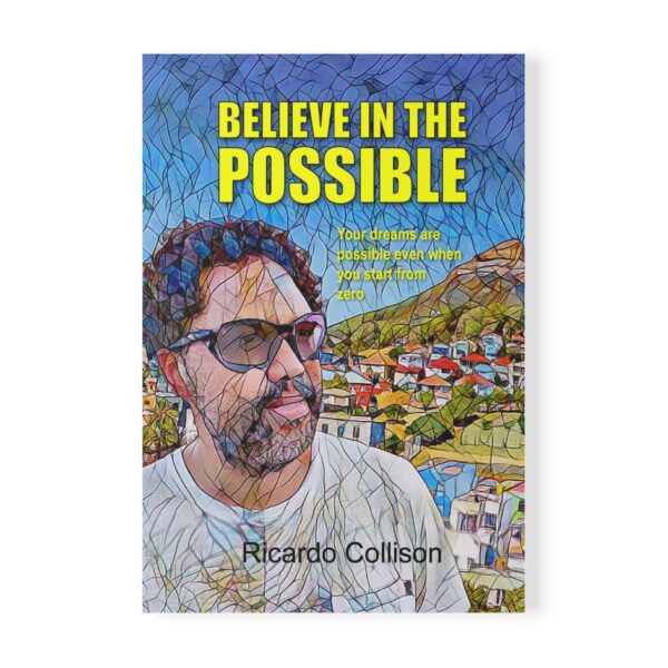 Believe in the Possible - even when you start from zero